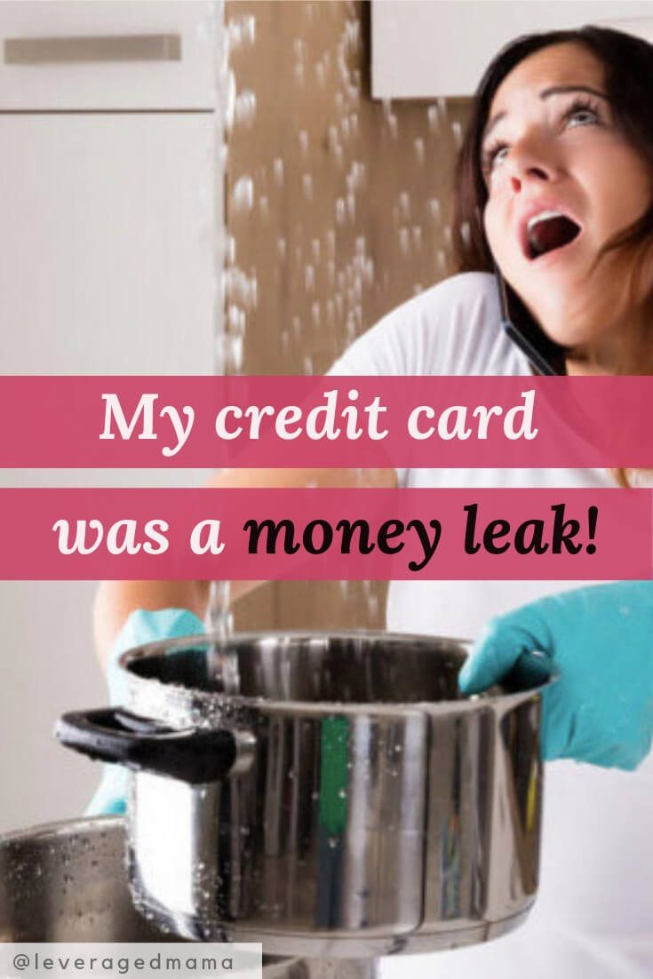 My Credit Card was a Money Leak on Sorted. The Leveraged Mama. Pinterest.